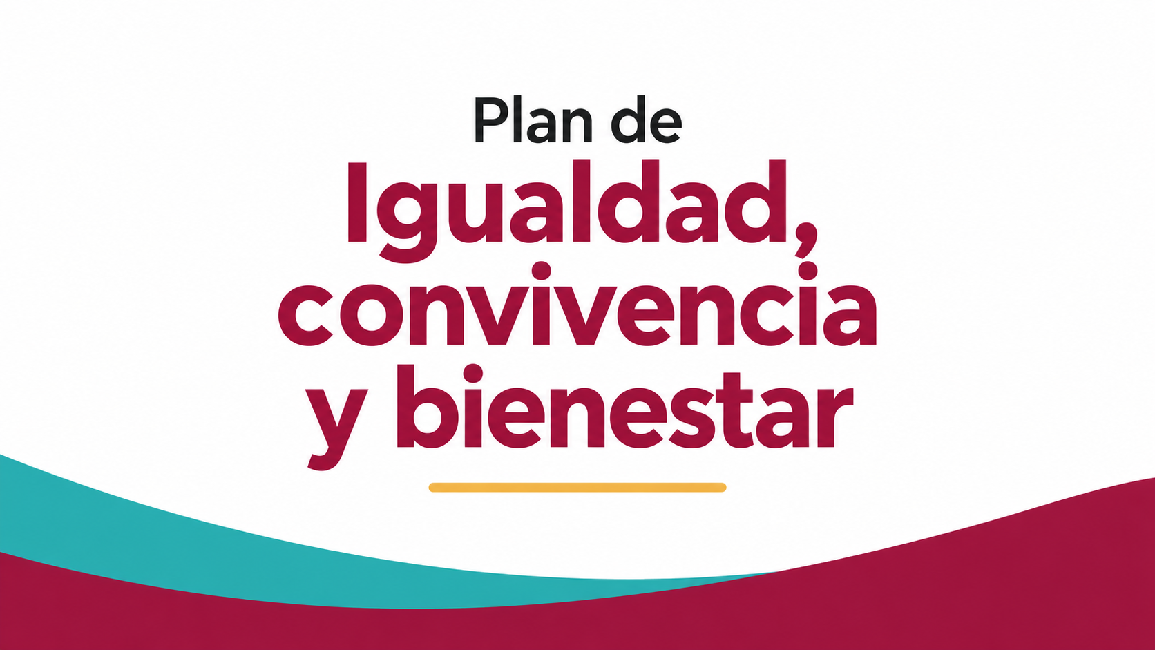 Plan de igualdad, convivencia y bienestar